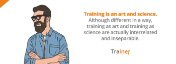 training is an art and science